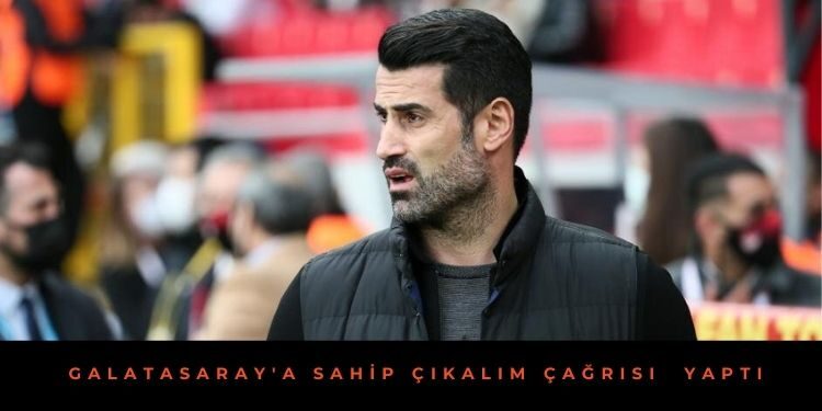 Volkan Demirel Galatasaray’a destek verdi