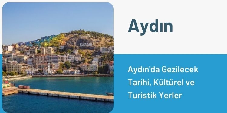 Aydın'da Gezilecek Tarihi, Kültürel