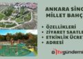 Ankara Sincan Millet Bahçesi Özellikleri
