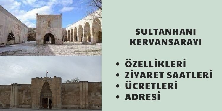 Aksaray Sultanhanı Kervansarayı Özellikleri